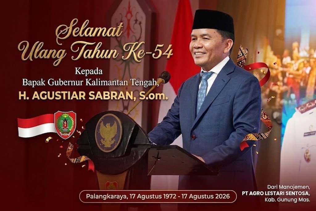 Selamat Ulang Tahun Ke-54 Kepada Gubernur Kalimantan Tengah, H. Agustiar Sabran, S.Kom. PT ALS Berikan Ucapan dan Doa Terbaik untuk Gubernur Kalteng