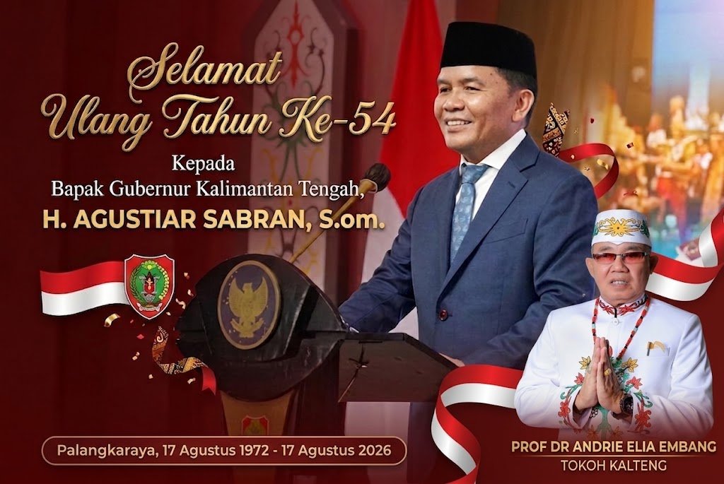 Prof. Andrie Elia Sampaikan Ucapan Selamat Ultah ke-54 untuk Gubernur Kalteng H. Agustiar Sabran