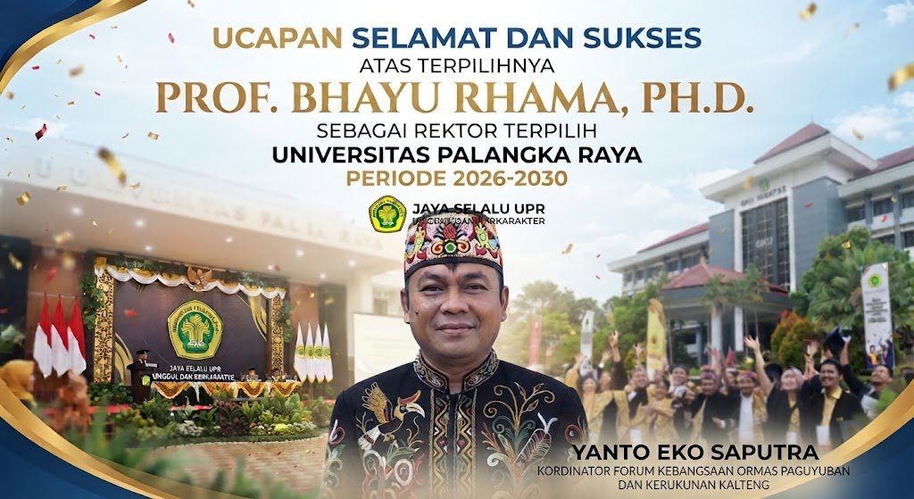 Menyongsong Era Baru Kepemimpinan UPR: Forum Kebangsaan Kalteng Sampaikan Selamat atas Terpilihnya Prof. Bhayu Rhama