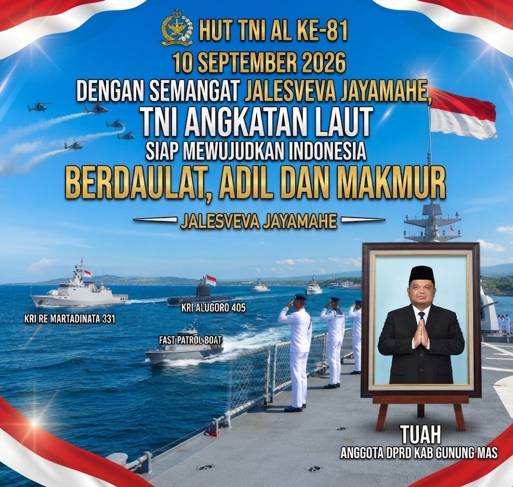 Tuah, Anggota DPRD Gunung Mas : Kedaulatan Maritim NKRI Adalah Harga Mati, TNI AL Semakin Tangguh Jaga Kejayaan Laut Nusantara