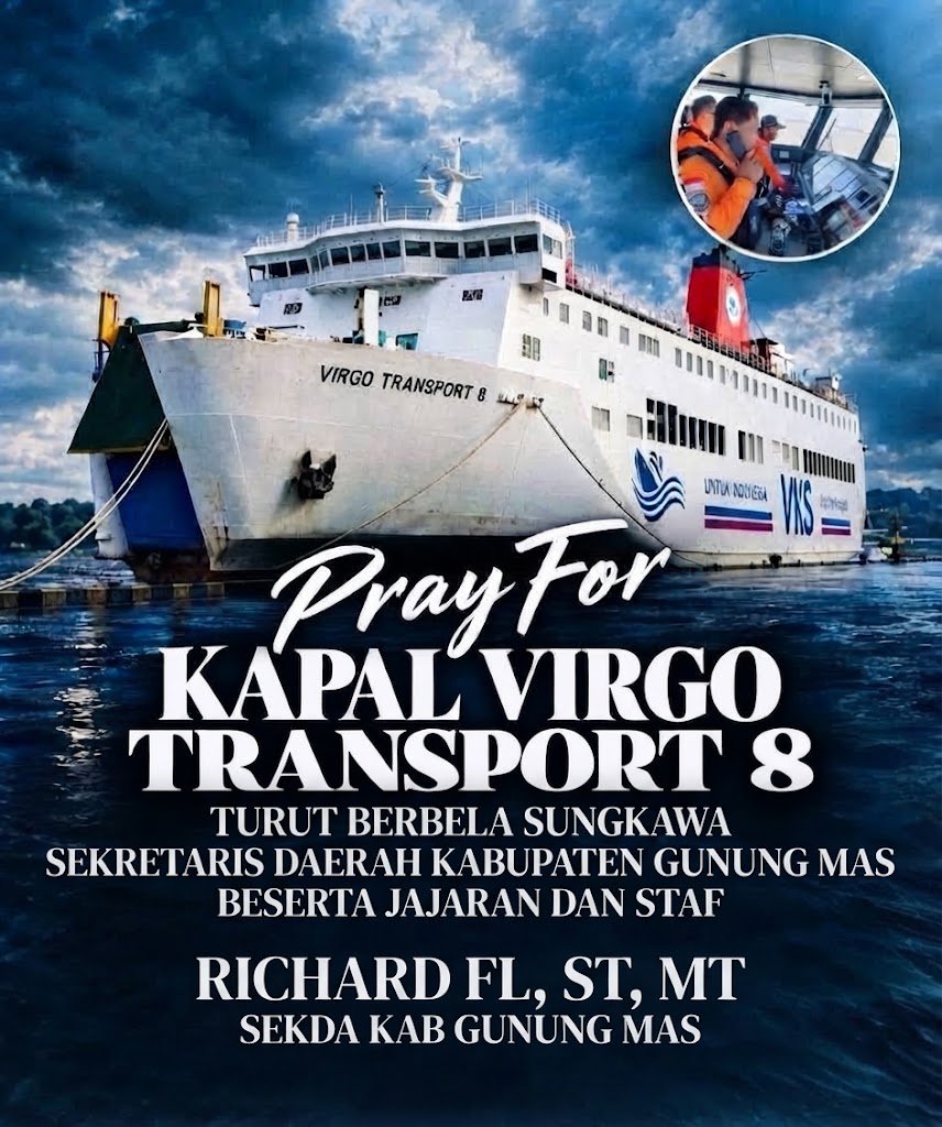 Sekretaris Daerah Kabupaten Gunung Mas Sampaikan Duka Cita Mendalam atas Tragedi Kapal Virgo Transport 8