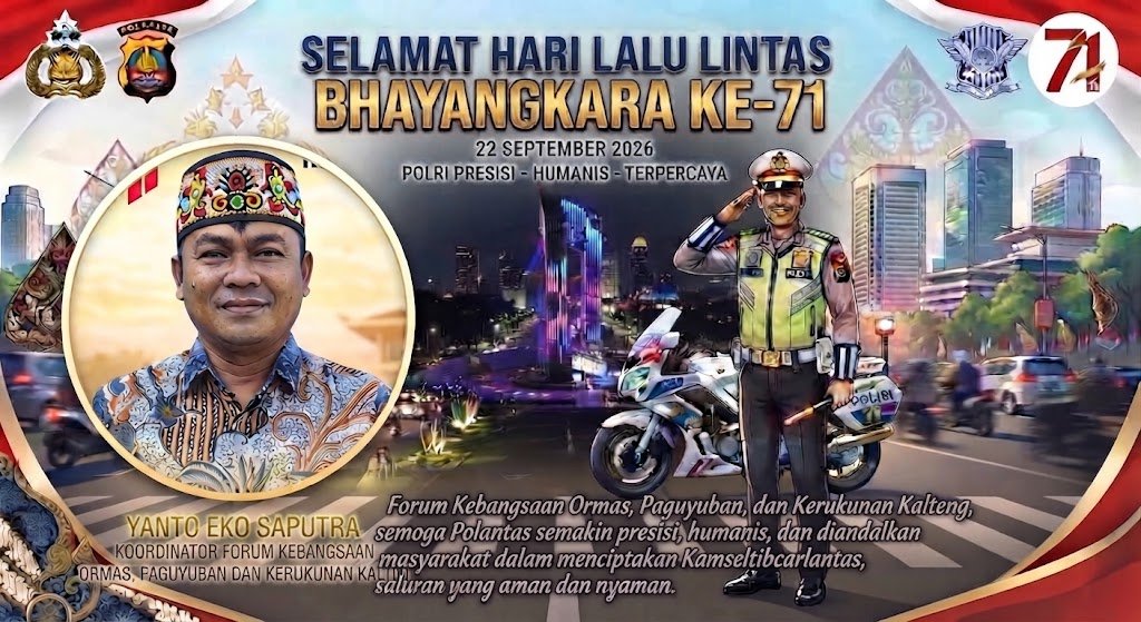 Forum Kebangsaan Ormas,Paguyuban Dan Kerukunan Kalteng Ucapkan Selamat Menjelang HUT ke-71 Lalu Lintas Bhayangkara, Isi Momen Sosial Menyentuh Masyarakat Kecil Dan  Edukasi Yang Humanis Untuk Masyarakat Luas